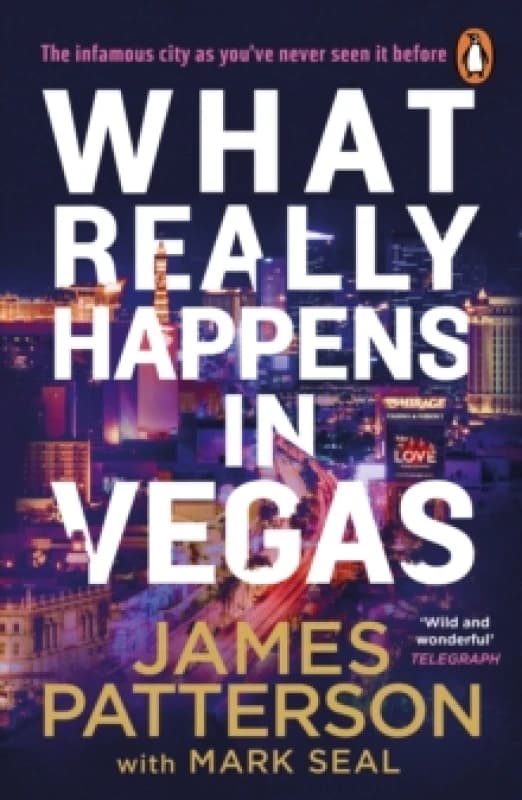 What Really Happens in Vegas : Discover the infamous city as youve never seen it before Paperback / softback