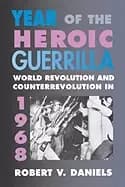 year of the heroic guerrilla world revolution and counterrevolution in 1968