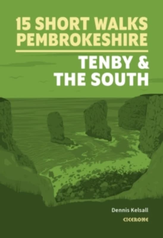 15 Short Walks in Pembrokeshire: Tenby and the south Paperback / softback