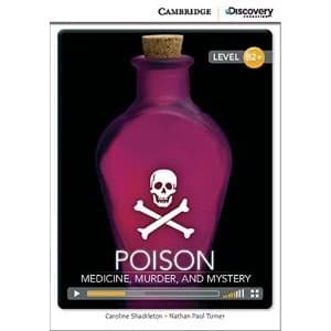 Poison: Medicine, Murder, and Mystery High Intermediate Book with Online Access Mixed media product 2014