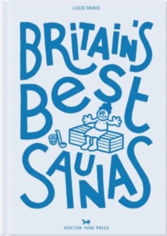 Britain's Best Saunas Hardback