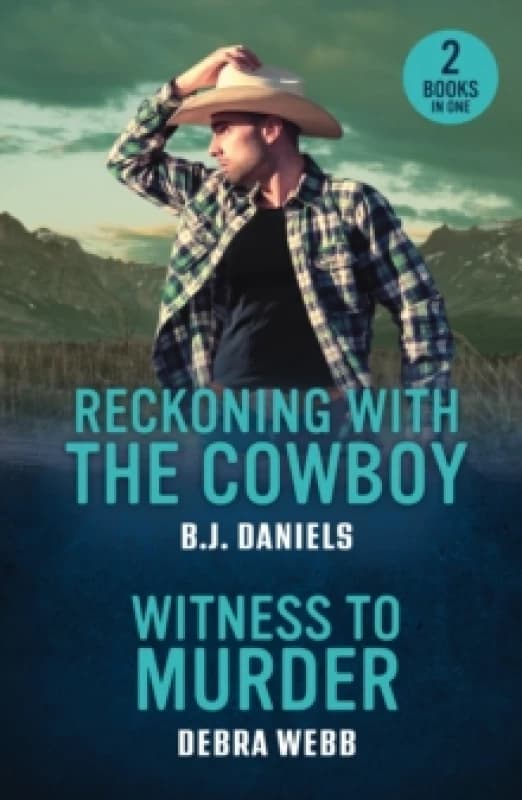 Reckoning With The Cowboy / Witness To Murder : Reckoning with the Cowboy (Dry Gulch, Montana) / Witness to Murder (Colby Agency: the Next Generation)