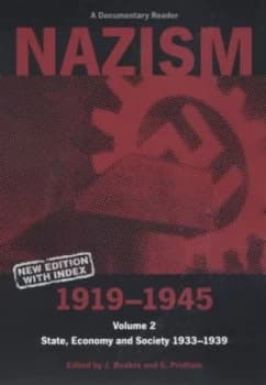 Nazism 1919-1945. Vol. 2 State Economy and Society 1933-1939 a Documentary Reader by Jeremy Noakes Paperback