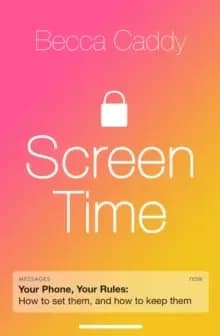 Screen Time : How to make peace with your devices and find your techquilibrium
