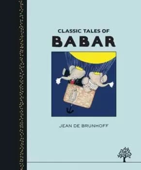 Classic tales of Babar by Jean de Brunhoff