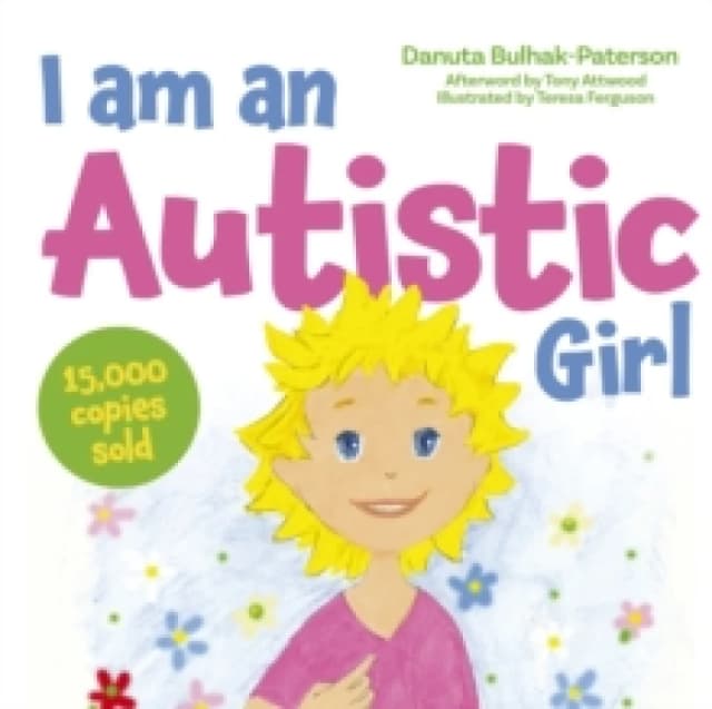I am an Autistic Girl : A Book to Help Young Girls Discover and Celebrate Being Autistic Hardback