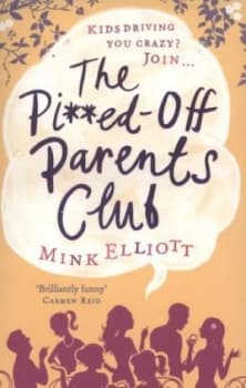 The Pi ed-Off Parents Club by Mink Elliott Paperback