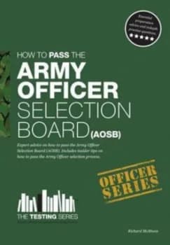 Army Officer Selection Board aosb - How to Pass the Army Officer Selectio by Richard Mcmunn Paperback