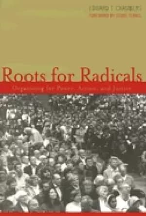 roots for radicals organizing for power action and justice
