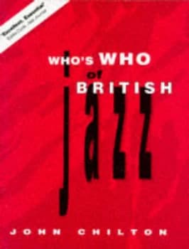Whos Who of British Jazz by John Chilton Paperback