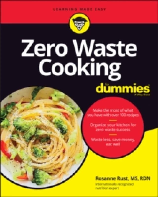 Zero Waste Cooking for Dummies. Paperback. By Rosanne Rust Books