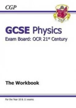 Gcse Ocr 21st Century Physics. the Workbook by Richard Parsons Hardback