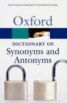 The Oxford Dictionary of Synonyms and Antonyms by Alan Spooner Paperback