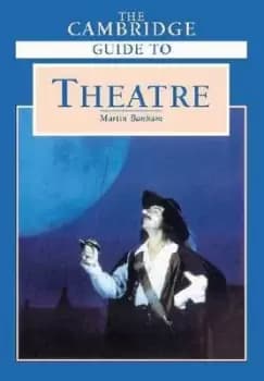 The Cambridge guide to theatre - Martin Banham - Hardback - Used