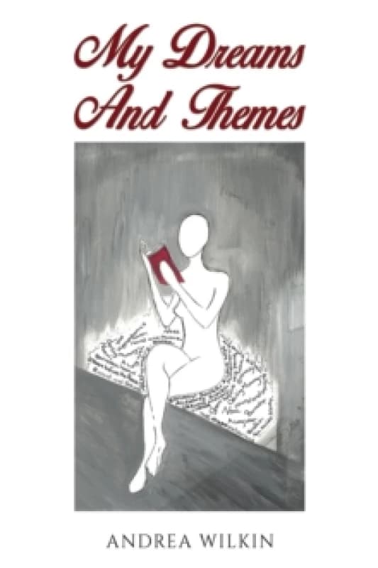 My Dreams and Themes. Paperback. By Andrea Wilkin Books