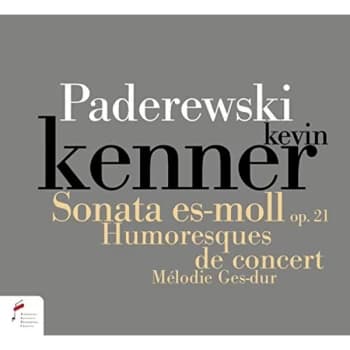 Kevin Kenner - Paderewski: Sonata Es-moll, Op. 21/Humoresques De Concert/... CD