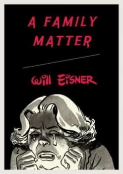 A Family Matter by Will Eisner Book