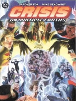 Crisis on Multiple Earths by Gardner Fox and Mike Sekowsky and Bernard Sachs and Sid Greene and Gaspar Saladino Paperback