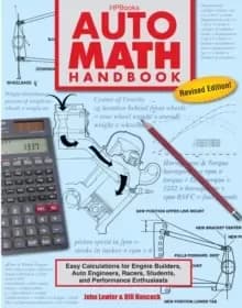 Auto Math Handbook : Easy Calculations for Engine Builders, Auto Engineers, Racers, Students and Performance Enthusiasts