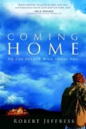 coming home to the father who loves you
