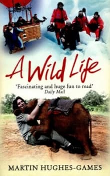 A Wild Life by Martin Hughes-Games Paperback