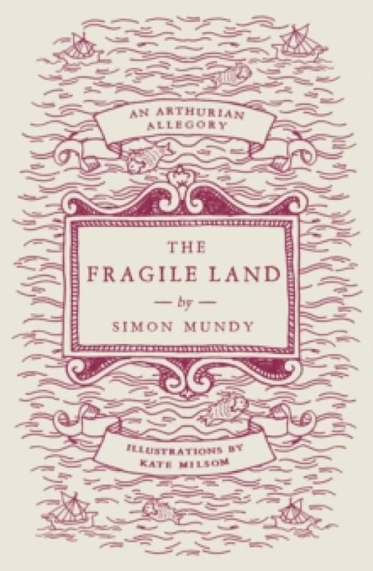 The Fragile Land : An Arthurian Allegory Paperback / softback