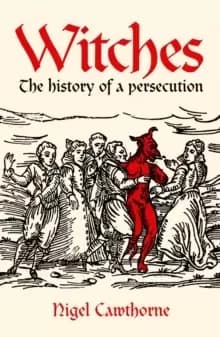 Witches : The history of a persecution