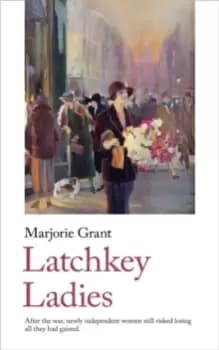 Latchkey Ladies By Marjorie Grant