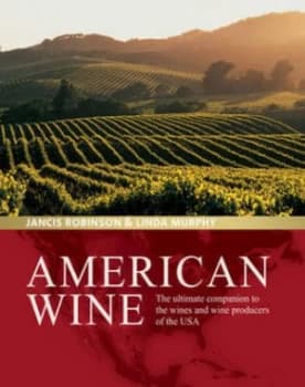 American Wine by Jancis Robinson Hardback