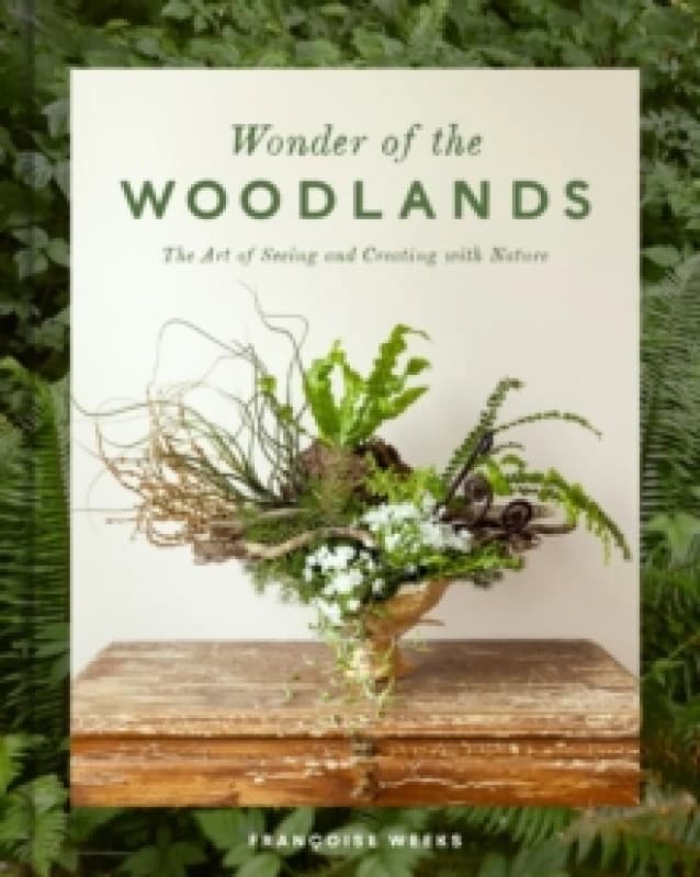 Wonder of the Woodlands. Hardback. By Francoise Weeks Books