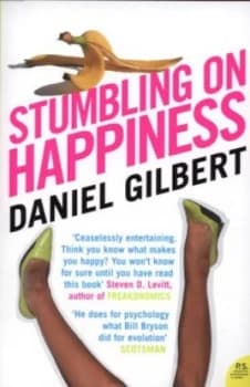 Stumbling on Happiness by Daniel Gilbert Paperback