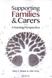 Supporting Families and Carers : A Nursing Perspective
