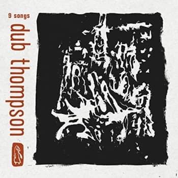 Dub Thompson - 9 Songs CD
