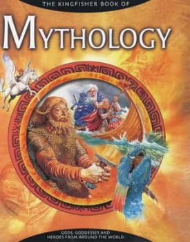 The Kingfisher Book of Mythology Hardback