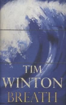 Breath by Tim Winton Hardback