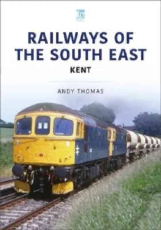Railways of the South East: Kent Paperback / softback