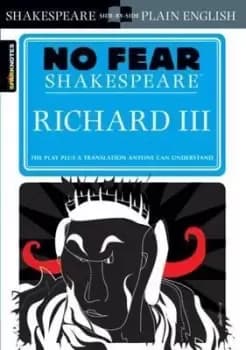 Richard III (No Fear Shakespeare) by Sparknotes