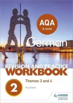 AQA A-level German revision and practice workbook by Paul Elliott
