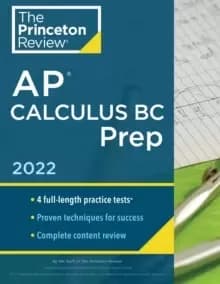Princeton Review AP Calculus BC Prep, 2022 : 4 Practice Tests + Complete Content Review + Strategies & Techniques