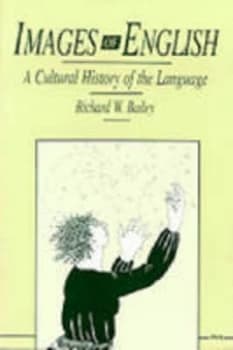 Images of English by Richard W. Bailey Book