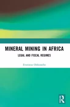 Mineral Mining in AfricaLegal and Fiscal Regimes