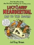 lucy and andy neanderthal bad to the bones