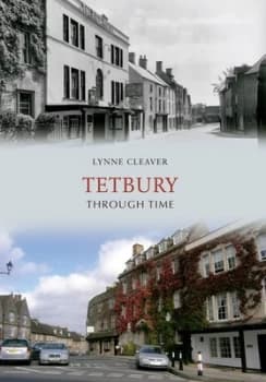 Tetbury through Time by Lynne Cleaver Paperback