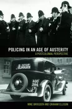 Policing in an Age of AusterityA postcolonial perspective