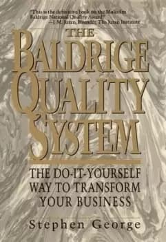 The Baldrige quality system by Stephen George