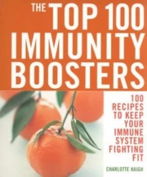 The Top 100 Immunity Boosters by Charlotte Haigh Paperback