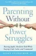 Parenting Without Power Struggles by Susan Stiffelman