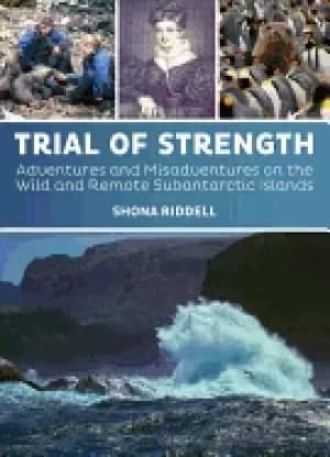 trial of strength adventures and misadventures on the wild and remote suban