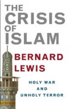 The Crisis of Islam by Bernard Lewis Hardback