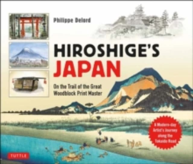 Hiroshige's Japan. Hardback. By Philippe Delord Books